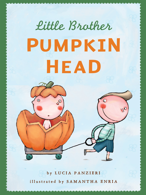 Title details for Little Brother Pumpkin Head by Lucia Panzieri - Available